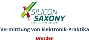 Vermittlung von Elektronik-Praktika Dresden